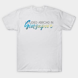 I Studied Abroad in Singapore T-Shirt